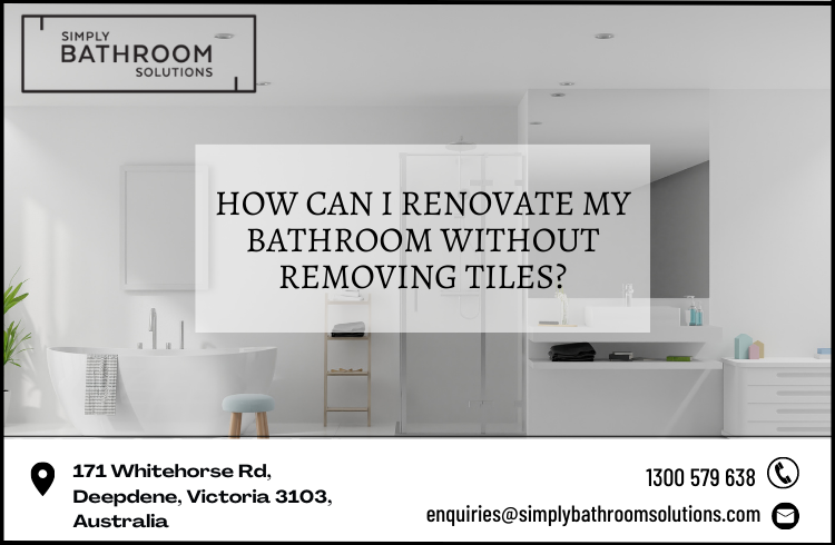 How can I renovate my bathroom without removing tiles?