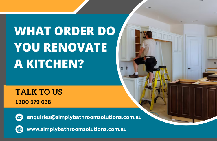 What order do you renovate a kitchen